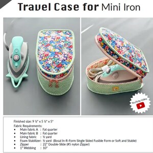May include: A PDF sewing pattern for a travel case for a mini iron. The case features a floral quilted top and a light green polka dot base with a double-slide zipper. The finished size is 9.5 inches by 5.5 inches by 5 inches, as shown in the text.