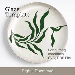 May include: A white ceramic plate with a green leaf design. The plate has the words "Glaze Template" and "For cutting machines SVG, PDF File" printed on it. The words "Digital Download" are at the bottom.
