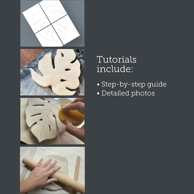 May include: A step-by-step tutorial on creating a ceramic monstera leaf. The image shows the process, from a paper template to shaping the clay and adding details. Text on the right says "Tutorials include: Step-by-step guide, Detailed photos."