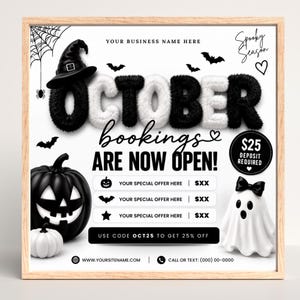May include: A square promotional flyer with a light wood frame featuring the text OCTOBER BOOKINGS ARE NOW OPEN! and Spooky Season. It includes a black witch hat, a black pumpkin, a white ghost, spiderwebs, bats, and offer placeholders.