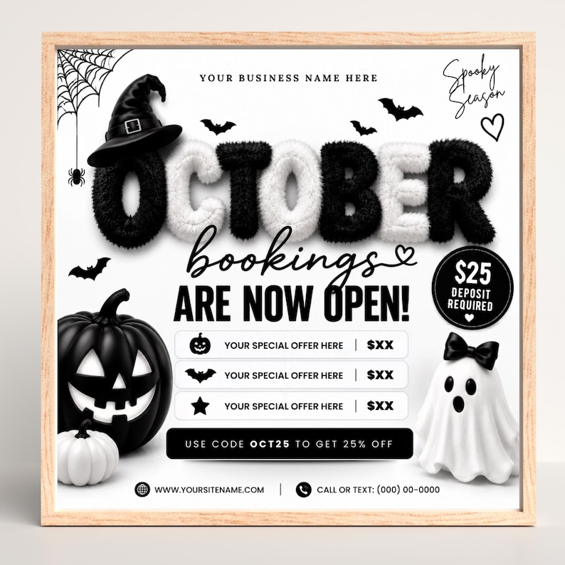 May include: A square promotional flyer with a light wood frame featuring the text OCTOBER BOOKINGS ARE NOW OPEN! and Spooky Season. It includes a black witch hat, a black pumpkin, a white ghost, spiderwebs, bats, and offer placeholders.