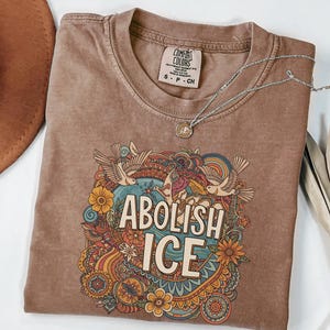 Abolish Ice Shirt No Human Is Illegal Human Rights Social Justice DACA Political Immigrant Comfort Colors® Tee