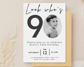 May include: Black and white birthday invitation with a photo of a young boy. The invitation says "Look who's 90" and includes the date, time, and location of the party.