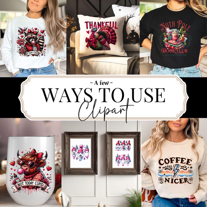 May include: A collage of images showing different ways to use clipart designs. The images include a white sweatshirt with a raccoon design, a throw pillow with a Thanksgiving turkey design, a white tumbler with a cow design, a white sweatshirt with a coffee design, and two framed prints with snowman designs.