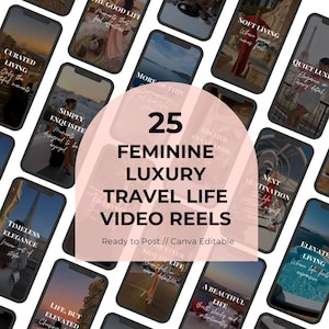 Può includere: Una collezione di smartphone che mostrano immagini di viaggi e lifestyle. Il testo centrale recita "25 Feminine Luxury Travel Life Video Reels". È presente anche il testo "Ready to Post // Canva Editable".