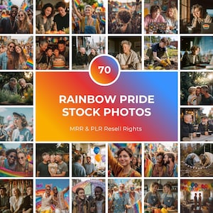 May include: A collage of diverse people celebrating, with rainbow flags and pride symbols. The central image features text: "70 RAINBOW PRIDE STOCK PHOTOS" with "MRR & PLR Resell Rights" below. The images depict various scenes of joy and community.
