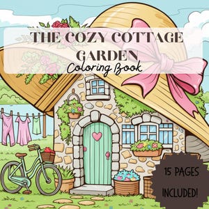 The Cozy Cottage Garden Coloring Book for Adults | Whimsical Fairy Houses & Relaxing Garden Scenes | Easy Coloring Pages, Bold Lines