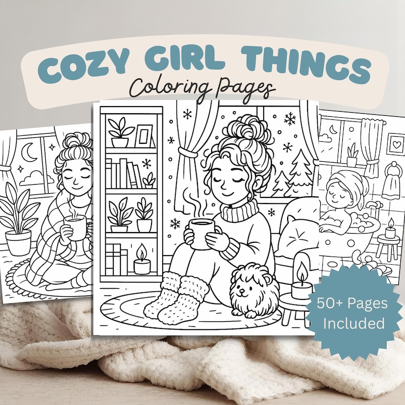Cozy Girl Coloring Book Printable – Cute Aesthetic Self-Care Coloring Pages, Relaxing Stress-Relief Art, Digital Coloring Book PDF, 50+ Page