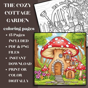 May include: A digital coloring book cover with the text "THE COZY COTTAGE GARDEN coloring pages." The image features a colorful illustration of a mushroom house in a forest setting, with a black and white garden scene in the background.