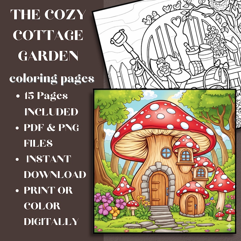 May include: A digital coloring book cover with the text "THE COZY COTTAGE GARDEN coloring pages." The image features a colorful illustration of a mushroom house in a forest setting, with a black and white garden scene in the background.