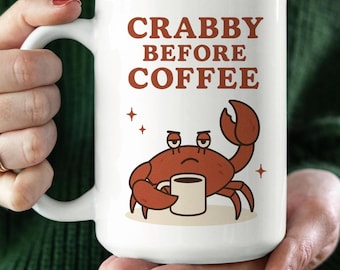 Crabby Before Coffee Mug: Funny Animal Pun Gift for Beach Lovers