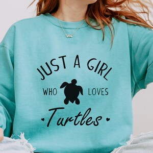 Turtles Lover Sweatshirt | Comfort Colors® Just A Girl Who Loves Turtles Sweatshirt | For Daughter, Valentine&#39;s Day Gift, Funny Girl Shirt