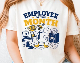 Employee of the Month Goose Comfort Colors® Shirt, Office Humor T-Shirt, Silly Goose Tee, Coworker Gift, Work Bestie Gift, Boss Day Gift
