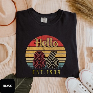 86th Birthday Shirt | Hello 86 shirt | 86th Vintage Birthday T-Shirt | Comfort Colors® 1939 Birthday Shirt, 86th Birthday gift, Sweatshirt