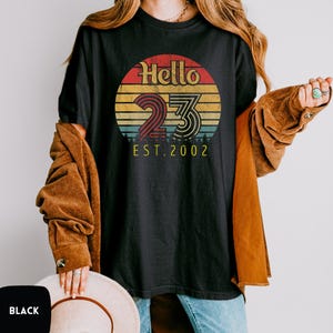 Comfort Colors® 23rd Birthday Shirt | Hello 23 shirt  | 23rd Vintage Birthday T-Shirt | 2002 Birthday Shirt, 23rd Birthday gift, Sweatshirt