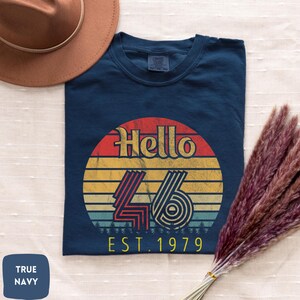 46th Birthday Shirt | Hello 46 shirt  | 46th Vintage Birthday T-Shirt | Comfort Colors® 1979 Birthday Shirt, 46th Birthday gift, Sweatshirt
