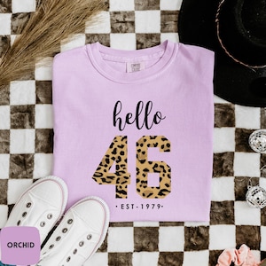 Comfort Colors® 46th Birthday Shirt | EST. 1979 T-Shirt, Hello 46th Birthday Shirt, Custom Birthday Shirt, 46th Birthday Gift, Sweatshirt
