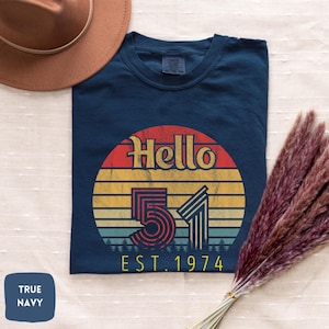 Camiseta de cumpleaños número 51 de Comfort Colors® / Camiseta Hello 51 / Camiseta vintage de cumpleaños número 51 / Camiseta de cumpleaños de 1974, regalo de cumpleaños número 51, sudadera