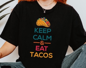 Camiseta "Mantén la calma y come tacos", divertido regalo mexicano para amantes de los tacos, camiseta del Cinco de Mayo, divertida camiseta de tacos, camisetas de fiesta de cumpleaños de tacos para amantes de la comida.