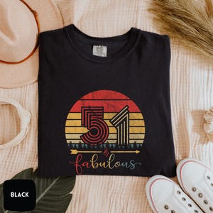 Camiseta de cumpleaños número 51 / Camiseta 51 y fabulosa / Regalo de cumpleaños número 51 / Camiseta de cumpleaños de 1974 de Comfort Colors®, camiseta de cumpleaños personalizada y sudadera