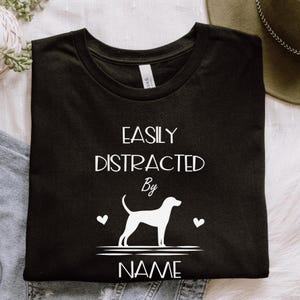 Coonhound Shirt with Custom Dog Name | Easily Distracted By Coonhound T-shirt, Coonhound Mom Gift,, Coonhound Lover Shirt, Dog Mama Shirt