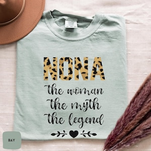Nona Shirt, Nona The Woman The Myth The Legend T-shirt, Mother&#39;s Day Gift, Comfort Colors®  Nona Shirt, Nona Birthday Shirt, Nonna Shirt