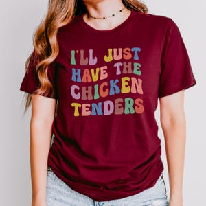 Chicken Tenders Shirt For Women, I&#39;ll just have the chicken tenders T-Shirt, Funny Chicken Girl Shirt, Chicken Tender Lover Sweatshirt