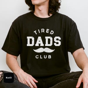 Comfort Colors® Tired Dads Club Shirt, Fathers Day T-shirt, Funny Dad Shirt, Shirt for Tired Dads, New Daddy Gift, Cool Dad Gift