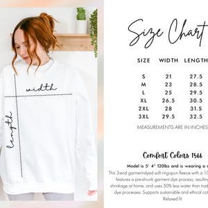 May include: Size chart for a white sweatshirt with measurements in inches. The model is wearing a size L and is 5'4" tall and 120 lbs. The sweatshirt is made of 3-end garment-dyed soft ring-spun fleece with a 100% cotton face. The text "Comfort Colors 1566" is visible.