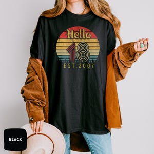 18th Birthday Shirt | Hello 18 shirt  | 18th Vintage Birthday T-Shirt | Comfort Colors® 2007 Birthday Shirt, 18th Birthday gift, Sweatshirt