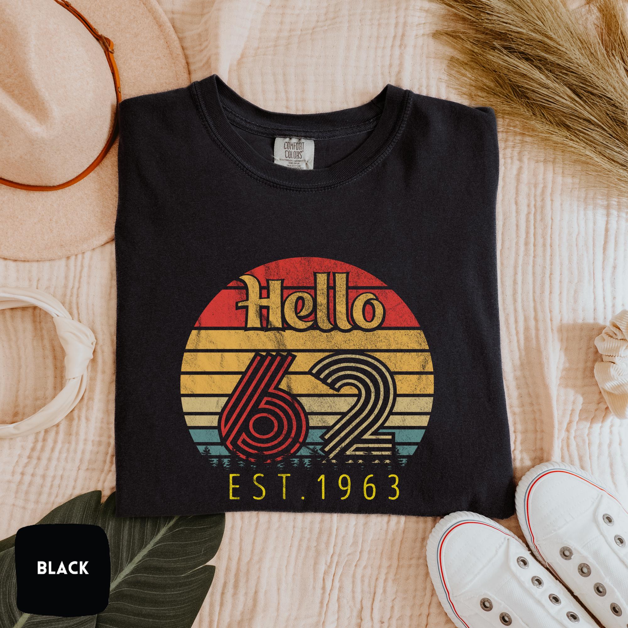 Comfort Colors® 62nd Birthday Shirt | Hello 62 shirt  | 62nd Vintage Birthday T-Shirt | 1963 Birthday Shirt, 62nd Birthday gift, Sweatshirt