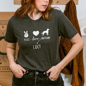 Brittany Spaniel Shirt | Peace Love Brittany Spaniel T-shirt with Personalized Dog Name | Brittany Tee | Brittany Mom Gift | Dog Lover Shirt
