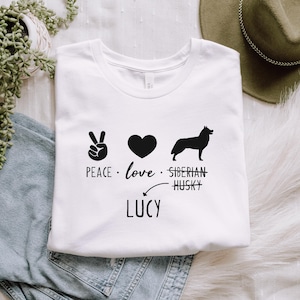 Siberian Husky Shirt | Peace Love Siberian Husky T-shirt with Personalized Dog Name | Husky Mom shirt, Husky Dog Gifts, Gift for Husky Owner