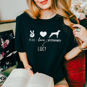 Weimaraner Dog shirt | Peace Love Weimaraner T-shirt with Personalized Dog Name | Weimaraner Dog Gifts, Weimaraner mom gift,Weimaraner lover