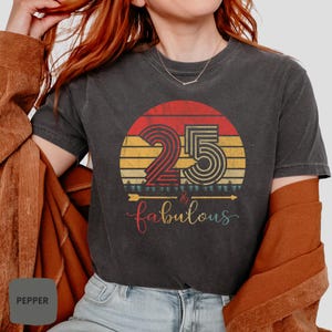 25th Birthday Shirt | 25 and Fabulous shirt | 25th Birthday Gift | Comfort Colors® 2000 Birthday T-Shirt, Custom Birthday Shirt & Sweatshirt