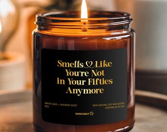 60th Birthday Candle For Men Women | Funny Custom Gift For Mom, Dad, Sister, Grandma | Smell Like You Are Not In Your Fifties Anymore Candle