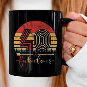 40 & Fabulous Mug, 40th Birthday Gift for Women, Personalized Coffee Cup for Wife, Mom, or Sister, 40th Birthday Gift for Man