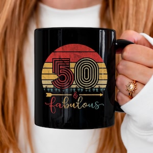 50th birthday gift for women, 50 & Fabulous Birthday Mug, 50th birthday gift for men, Custom Coffee Cup for Mom, Wife or Sister And Husband