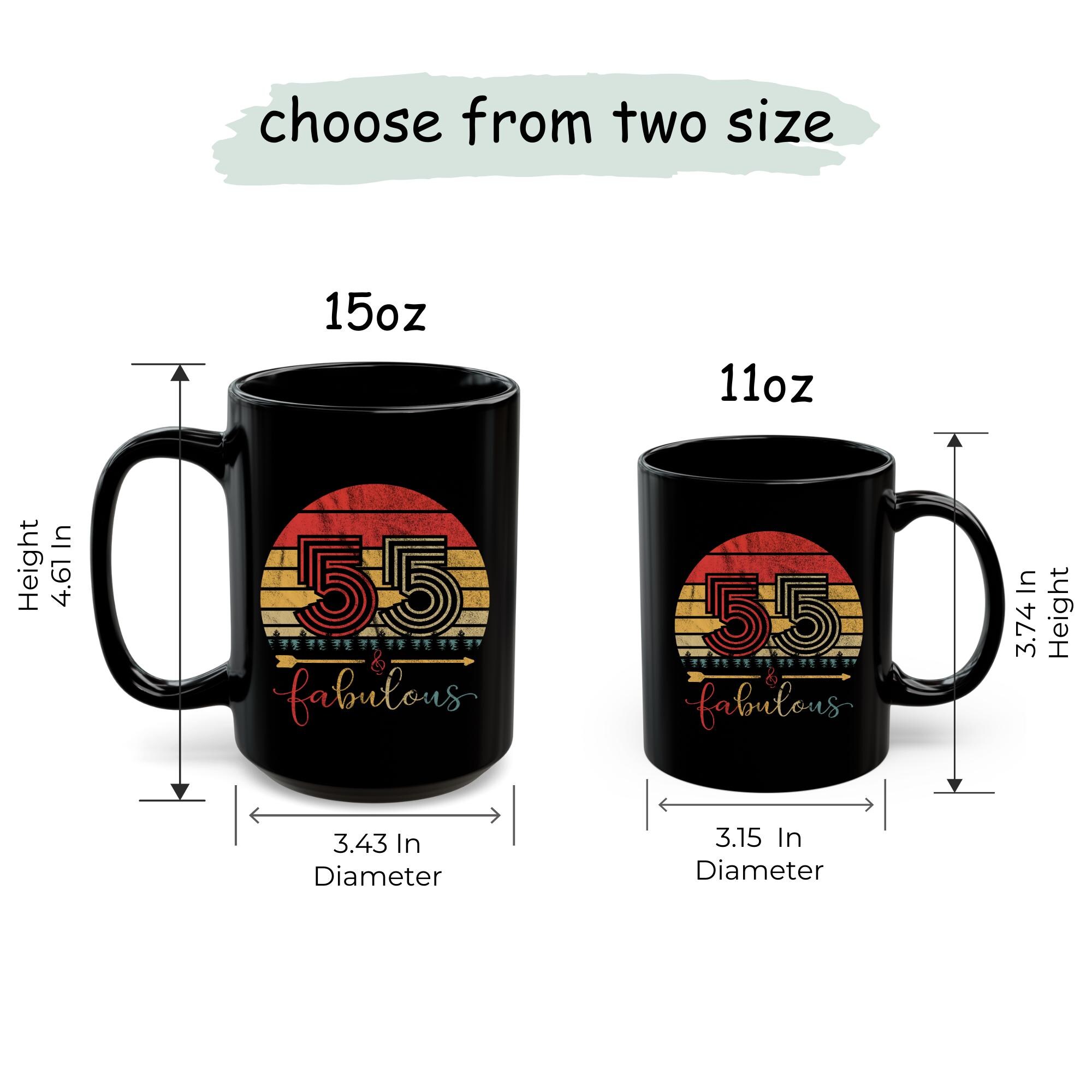 55 & Fabulous Mug, 55th Birthday Gift for Her, Custom Coffee Cup for Mom,  Wife, or Sister, Funny Gift for Women, Birthday Gift For Her