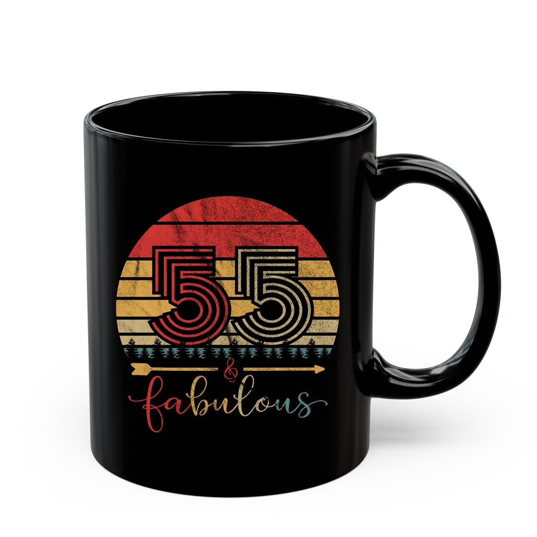 55 & Fabulous Mug, 55th Birthday Gift for Her, Custom Coffee Cup for Mom,  Wife, or Sister, Funny Gift for Women, Birthday Gift for Her - Etsy Israel