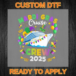 Mardi Gras Cruise 2025 DTF Transfer | New Orleans Cruise Shirt Design | Ready to Press Mardi Gras Iron On | Carnival Cruise Sublimation