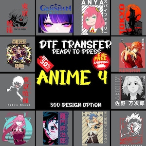 May include: A collection of twelve anime-themed DTF transfer designs featuring various characters including Tokyo Ghoul, Genshin Impact, Anya, Kenshin, Mikey, and Tanjiro. The central text reads DTF TRANSFER READY TO PRESS ANIME 4 300 DESIGN OPTION.