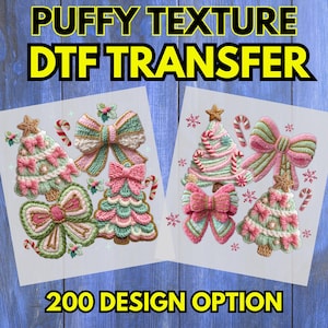 May include: Two sheets of DTF transfers with a puffy texture, featuring Christmas tree and bow designs in pink, green, and white. Candy canes and stars accent the designs. Text reads "PUFFY TEXTURE DTF TRANSFER" and "200 DESIGN OPTION."