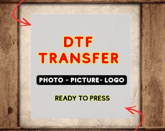 Full Color Custom Dtf Transfer Ready To Press, Customizable Design Iron on Heat Transfer, Custom Photo, Personalized Picture