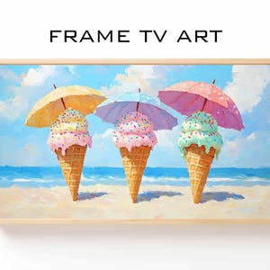 May include: A framed print depicting three ice cream cones on a beach, each with colourful sprinkles and a pastel-coloured umbrella. The text "FRAME TV ART" is at the top.
