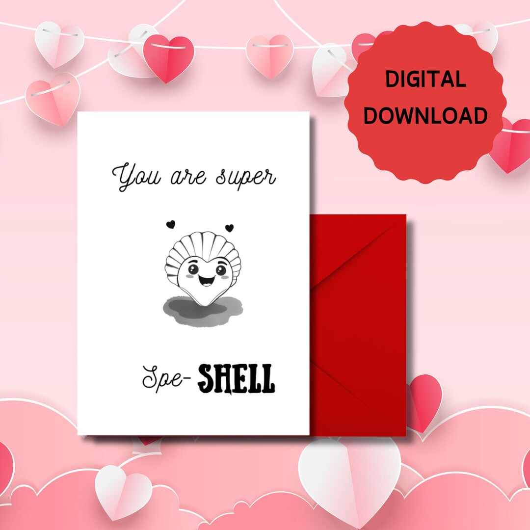 You Are Super Spe-shell Valentines Day Card - Valentines Instant ...