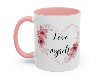 Love Myself Accent Coffee Mug, self-love coffee cup, tea cup, gift for more mindfulness, gift