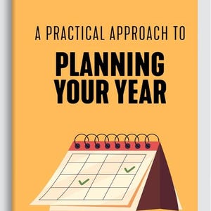 Może przedstawiać: Żółta okładka książki z tytułem "A Practical Approach to Planning Your Year" w czarnym kolorze. Na okładce znajduje się ilustracja czerwonego i białego kalendarza z zaznaczonymi znacznikami wyboru.
