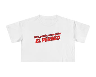 El Perreo Crop Tee