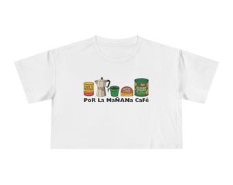 Por La Manana Cafe Crop Tee